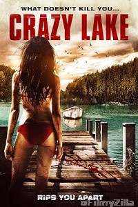 Crazy Lake (2016) UNRATED ORG Hindi Dubbed Movie