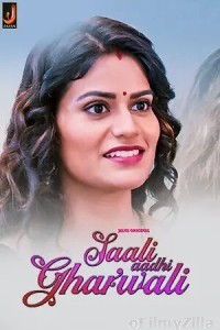 Sali Aadhi Gharwali (2024) S01 Part 1 Jalva Hindi Hot Web Series