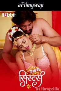 Two Sister (2024) S01 Part 1 Habbitmovies Hindi Hot Web Series